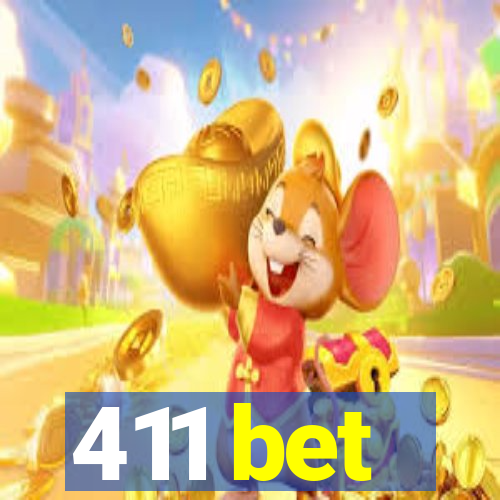 411 bet